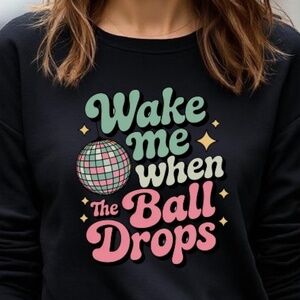 New Years Wake Me When The Ball Drops t-shirt XXL 2XL 3XL Long sleeve black new